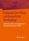 Pädagogischer Alltag und biografische Werdegänge