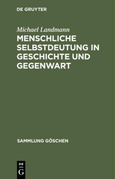 Menschliche Selbstdeutung in Geschichte und Gegenwart
