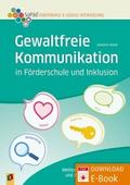 Gewaltfreie Kommunikation in Förderschule und Inkl