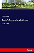 Goethe’s Theaterleitung in Weimar