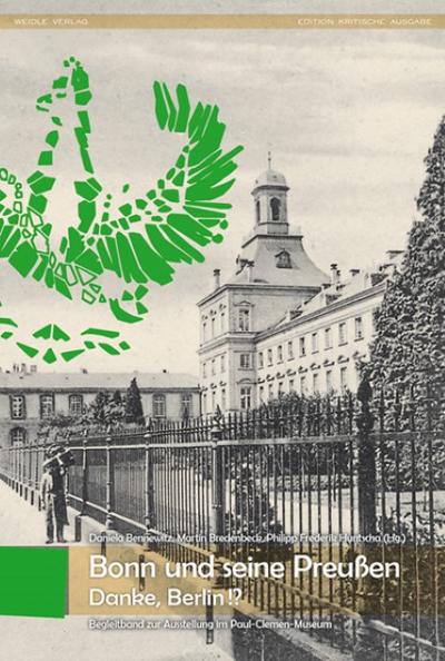 Bonn und seine Preußen - Danke, Berlin!?