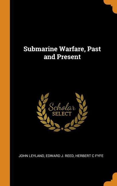 Submarine Warfare, Past and Present