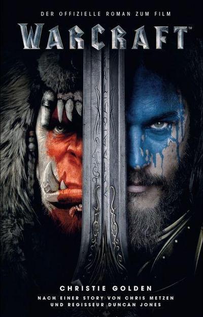 Golden, C: Warcraft - Der offizielle Roman zum Film