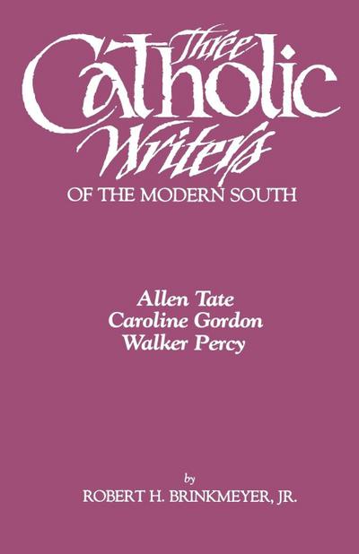 Three Catholic Writers of the Modern South