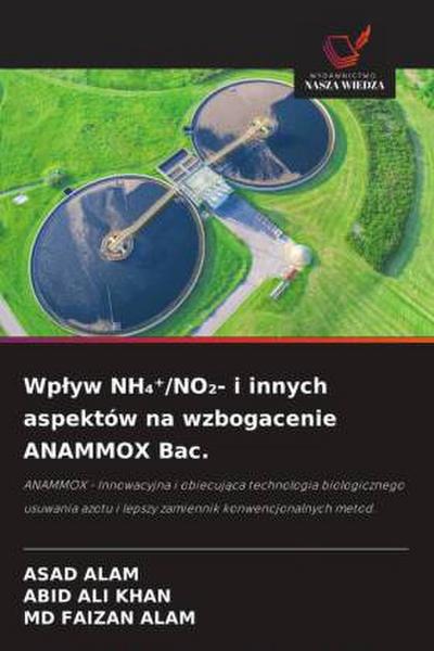 Wp¿yw NH¿¿/NO¿- i innych aspektów na wzbogacenie ANAMMOX Bac.