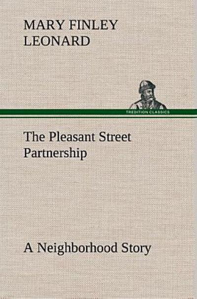 The Pleasant Street Partnership A Neighborhood Story