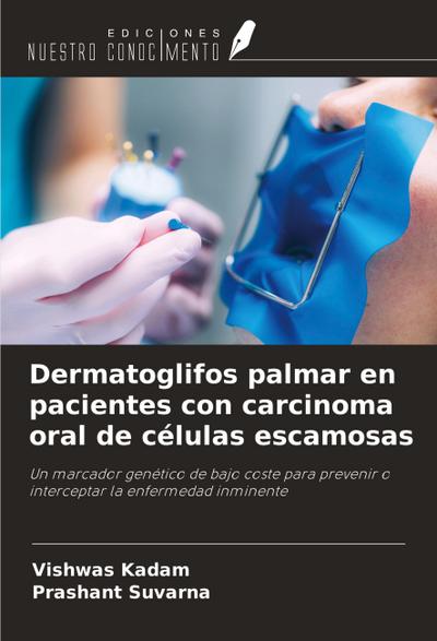 Dermatoglifos palmar en pacientes con carcinoma oral de células escamosas