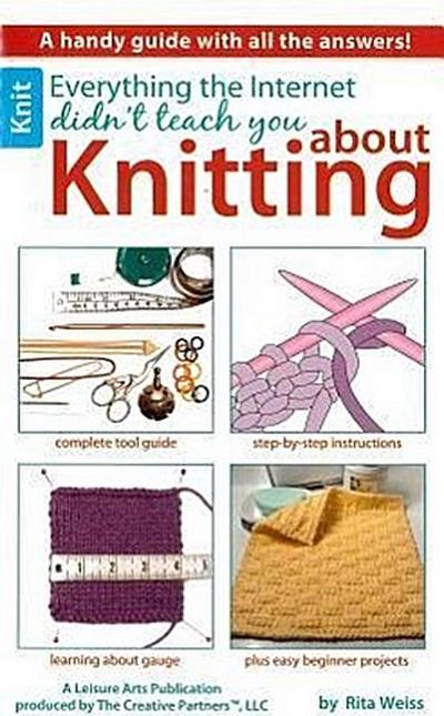 Everything the Internet Didn’t Teach You about Knitting