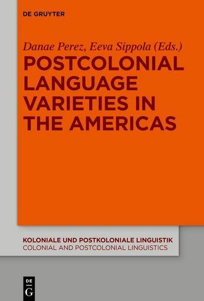 Postcolonial Language Varieties in the Americas