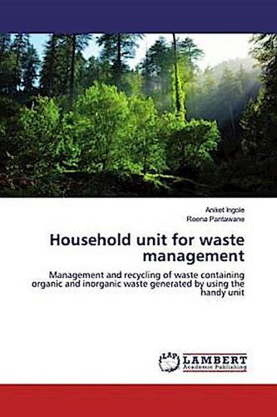 Household unit for waste management