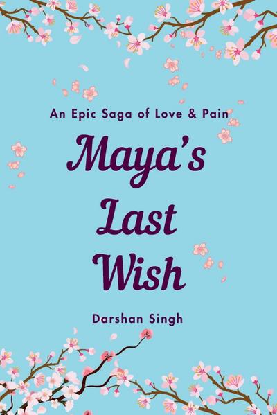 Maya’s Last Wish
