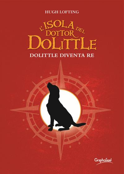 L’ isola del dottor Dolittle. Dolittle diventa re