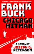 Frank Buck: Chicago Hitman
