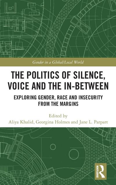 The Politics of Silence, Voice and the In-Between