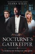 Nocturne’s Gatekeeper: A Story in the World of Sam Quinn