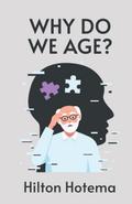 Why Do We Age Hardcover