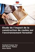 Étude de l’impact de la construction de routes sur l’environnement forestier