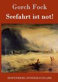 Seefahrt ist not!