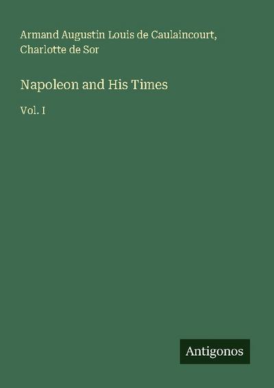 Napoleon and His Times