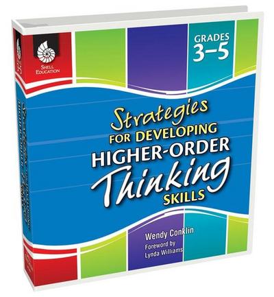 Strategies for Developing Higher-Order Thinking Skills Levels 3-5