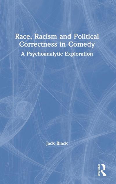 Race, Racism and Political Correctness in Comedy