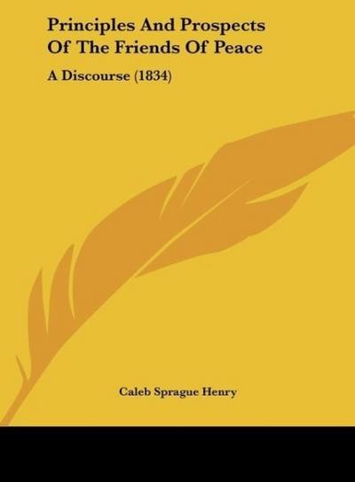 Principles And Prospects Of The Friends Of Peace