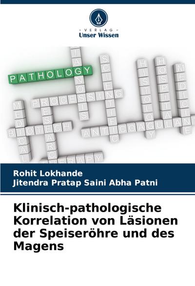 Klinisch-pathologische Korrelation von Läsionen der Speiseröhre und des Magens