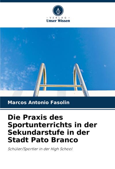 Die Praxis des Sportunterrichts in der Sekundarstufe in der Stadt Pato Branco