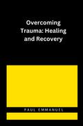 Overcoming Trauma