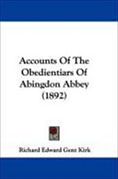Accounts Of The Obedientiars Of Abingdon Abbey (1892)