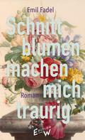 Schnittblumen machen mich traurig