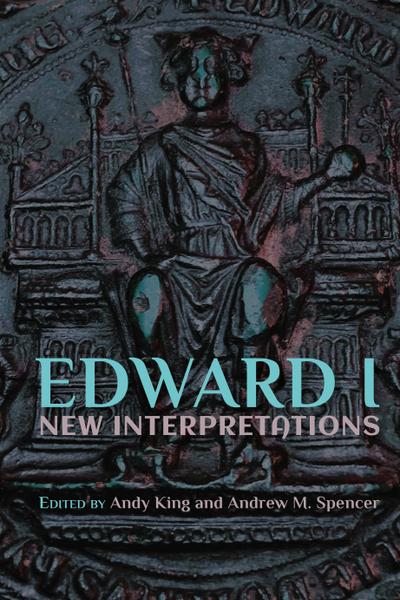 Edward I: New Interpretations