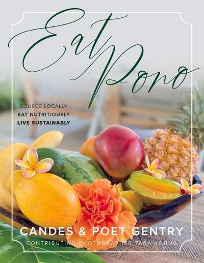 Eat Pono: Source Locally. Eat Nutritiously. Live Sustainably.