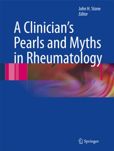 A Clinician’s Pearls & Myths in Rheumatology