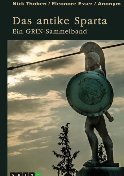 Das antike Sparta. Besonderheiten der Verfassung und der spartanischen Knabenausbildung