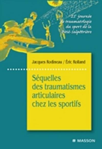 Sequelles des traumatismes articulaires chez les sportifs