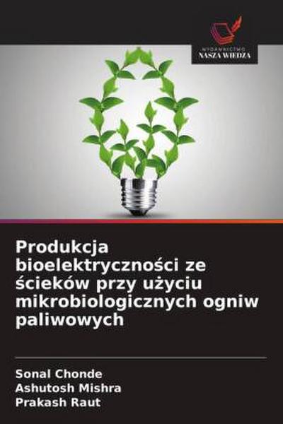Produkcja bioelektryczno¿ci ze ¿cieków przy u¿yciu mikrobiologicznych ogniw paliwowych