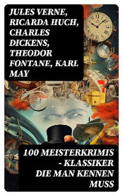 100 Meisterkrimis - Klassiker die man kennen muss