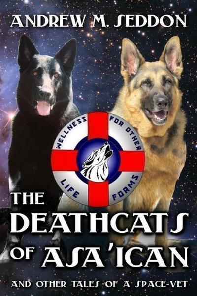 The DeathCats of Asa’ican and Other Tales of a Space-Vet