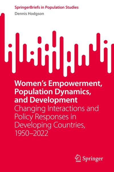 Women’s Empowerment, Population Dynamics, and Development