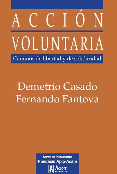 Acción voluntaria : caminos de libertad y de solidaridad
