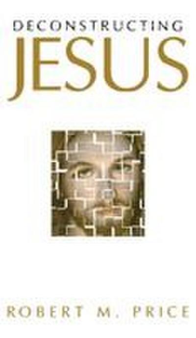 Deconstructing Jesus