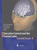 Executive Control and the Frontal Lobe: Current Issues