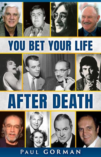 You Bet Your Life After Death