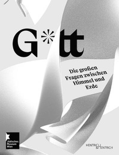G-tt. Die großen Fragen zwischen Himmel und Erde