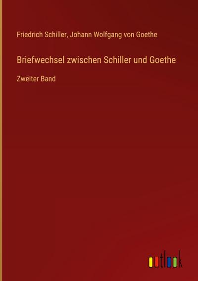 Briefwechsel zwischen Schiller und Goethe