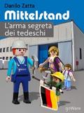Mittelstand. L’arma segreta dei tedeschi