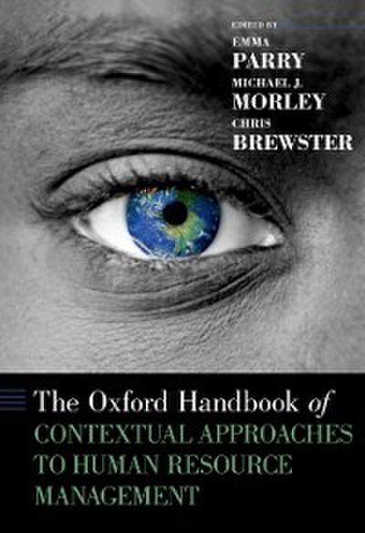 Oxford Handbook of Contextual Approaches to Human Resource Management