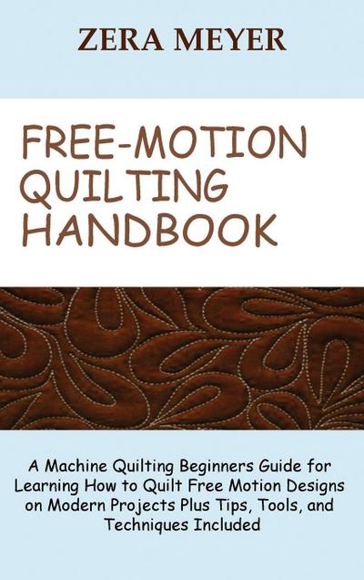 Free Motion Quilting Handbook