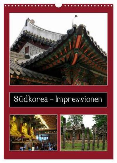 Südkorea - Impressionen (Wandkalender 2026 DIN A3 hoch), CALVENDO Monatskalender